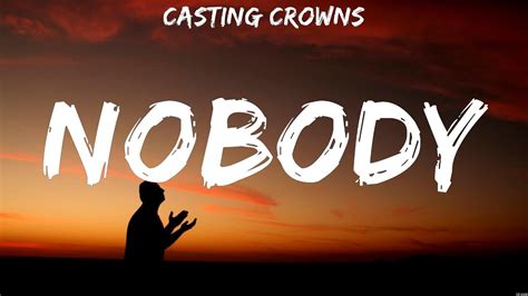 nwssu hymn lyrics|Casting Crowns (Nobody) Song Lyrics .